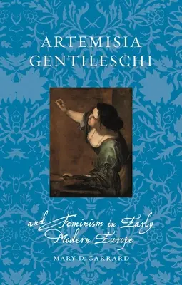 Artemisia Gentileschi a feminizmus v Európe raného novoveku - Artemisia Gentileschi and Feminism in Early Modern Europe
