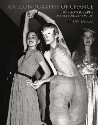 Ikonografia náhody: 99 fotografií prchavého juhu - An Iconography of Chance: 99 Photographs of the Evanescent South
