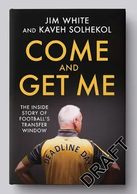 Deň uzávierky: Vnútorný príbeh futbalového prestupového obdobia - Deadline Day: The Inside Story of Football's Transfer Window