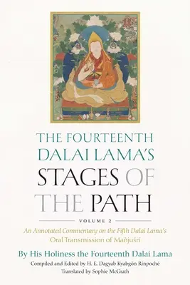 Štádiá cesty štrnásteho dalajlámu, 2. diel: komentovaný komentár k ústnemu odovzdávaniu Majusri piateho dalajlámu - The Fourteenth Dalai Lama's Stages of the Path, Volume 2: An Annotated Commentary on the Fifth Dalai Lama's Oral Transmission of Majusri