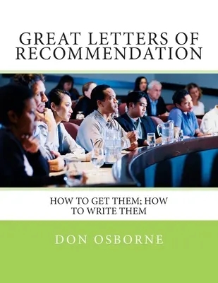 Skvelé odporúčacie listy: Ako ich získať a ako ich napísať? - Great Letters of Recommendation: How to Get Them; How to Write Them