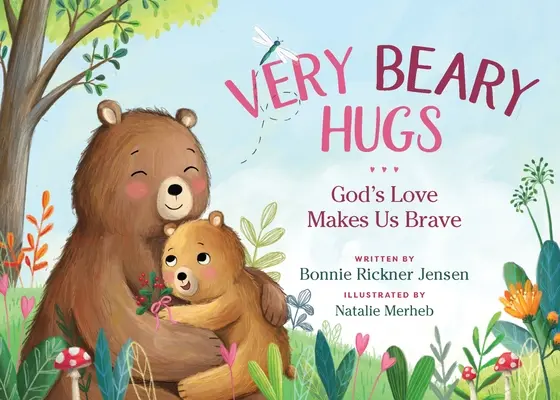 Veľmi medvedie objatia: Božia láska nás robí odvážnymi - Very Beary Hugs: God's Love Makes Us Brave