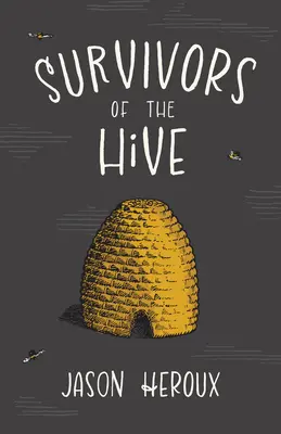 Preživší z úľa - Survivors of the Hive