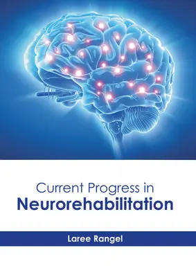 Súčasný pokrok v neurorehabilitácii - Current Progress in Neurorehabilitation