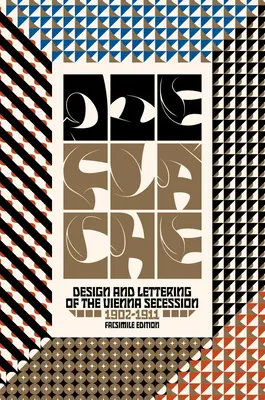 Die Flche: Dizajn a písmo viedenskej secesie v rokoch 1902 - 1911 - Die Flche: Design and Lettering of the Vienna Secession, 1902-1911