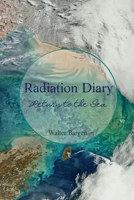 Radiačný denník: Návrat k moru - Radiation Diary: Return to the Sea