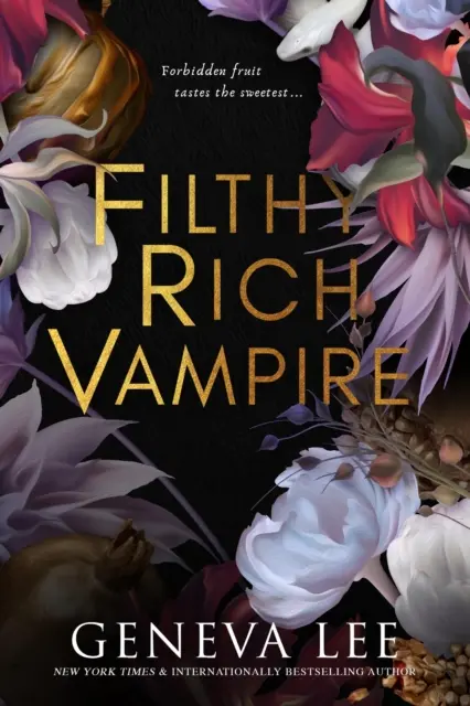 Špinavý bohatý upír - Súmrak sa stretáva s Bridgertonom v tejto úplne návykovej a dusnej upírskej romanci - Filthy Rich Vampire - Twilight meets Bridgerton in this totally addictive and steamy vampire romance