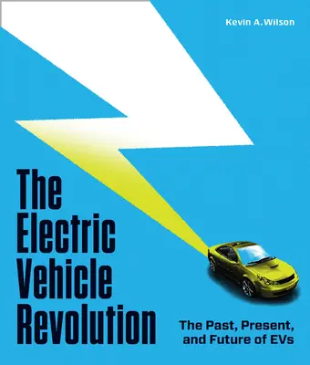 Revolúcia elektrických vozidiel: Elektromobilová revolúcia: minulosť, súčasnosť a budúcnosť elektromobilov - The Electric Vehicle Revolution: The Past, Present, and Future of Evs