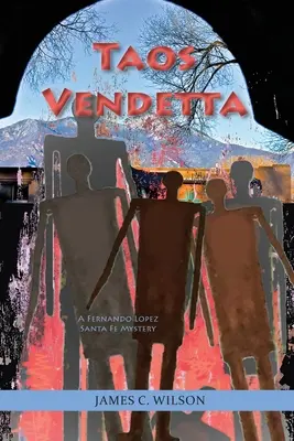 Taos Vendetta: Záhada Fernanda Lopeza v Santa Fe - Taos Vendetta: A Fernando Lopez Santa Fe Mystery