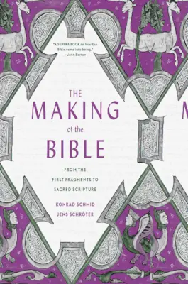 Vznik Biblie: Od prvých fragmentov po Sväté písmo - The Making of the Bible: From the First Fragments to Sacred Scripture