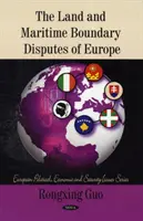 Pozemné a námorné hraničné spory v Európe - Land & Maritime Boundary Disputes of Europe