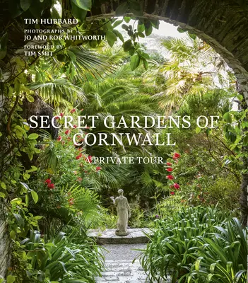 Tajné záhrady Cornwallu: Súkromná prehliadka - Secret Gardens of Cornwall: A Private Tour