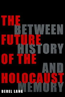 Budúcnosť holokaustu - The Future of the Holocaust