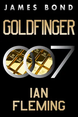 Goldfinger: Bond: román Jamesa Bonda - Goldfinger: A James Bond Novel