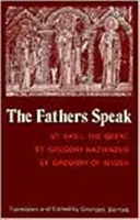 Otcovia hovoria - svätý Bazil Veľký, svätý Gregor z Nazianzu, svätý Gregor z Nyssy - Fathers Speak - St.Basil the Great, St.Gregory of Nazianzus, St.Gregory of Nyssa