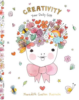 Tvorivosť: Tvoj každodenný dar - Creativity: Your Daily Gift
