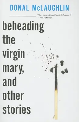 Sťatie hlavy Panny Márie a iné príbehy - Beheading the Virgin Mary, and Other Stories