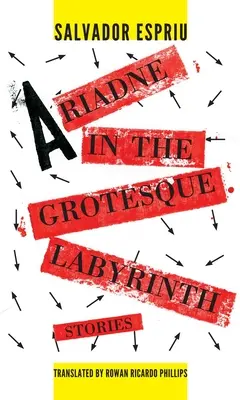 Ariadna v grotesknom labyrinte - Ariadne in the Grotesque Labyrinth