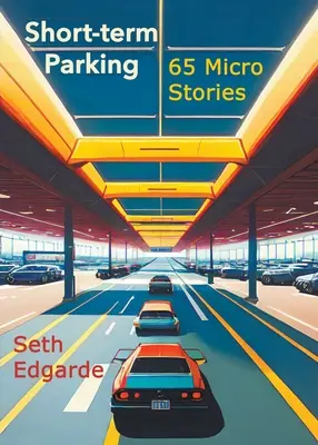 Krátkodobé parkovanie: 65 mikropríbehov - Short-term Parking: 65 Micro Stories