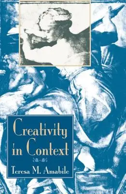 Tvorivosť v súvislostiach: Aktualizácia sociálnej psychológie tvorivosti - Creativity in Context: Update to the Social Psychology of Creativity
