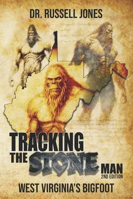 Stopovanie kamenného človeka: Yeti v Západnej Virgínii - Tracking the Stone Man: West Virginia's Bigfoot