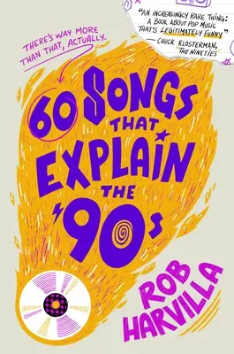 60 piesní, ktoré vysvetľujú 90. roky - 60 Songs That Explain the '90s