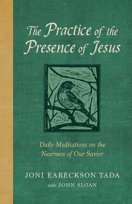 Prax Ježišovej prítomnosti: Denné meditácie o blízkosti nášho Spasiteľa - The Practice of the Presence of Jesus: Daily Meditations on the Nearness of Our Savior