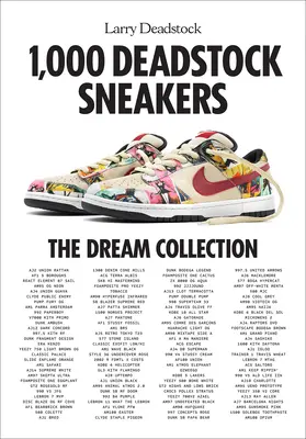 1 000 mŕtvych tenisiek: Kolekcia snov - 1,000 Deadstock Sneakers: The Dream Collection