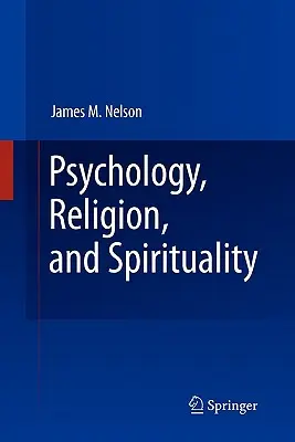 Psychológia, náboženstvo a spiritualita - Psychology, Religion, and Spirituality