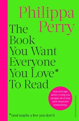 Kniha, ktorú chcete, aby si prečítal každý, koho máte radi *(a možno aj niektorí, ktorých nemáte) - THE SUNDAY TIMES BESTSELLER - Book You Want Everyone You Love* To Read *(and maybe a few you don't) - THE SUNDAY TIMES BESTSELLER