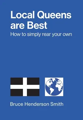 Miestne kráľovné sú najlepšie - Ako jednoducho chovať vlastné - Local Queens are Best - How to simply rear your own