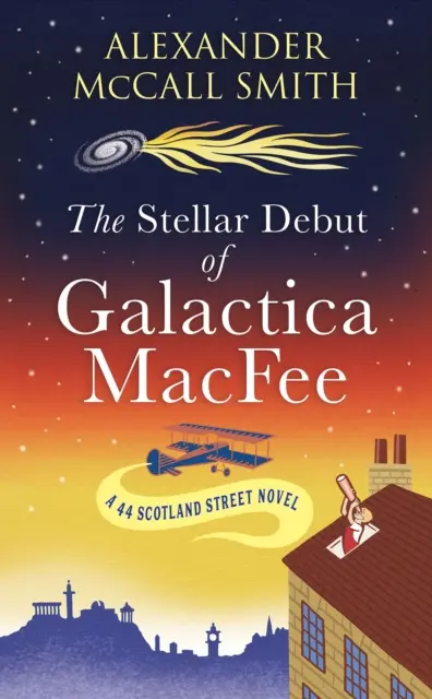 Hviezdny debut Galactica MacFee - Nový román zo Scotland Street 44 - Stellar Debut of Galactica MacFee - The New 44 Scotland Street Novel