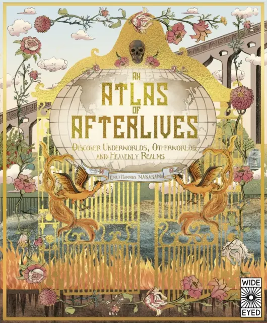 Atlas posmrtných životov - Objavte podsvetia, iné svety a nebeské ríše - Atlas of Afterlives - Discover Underworlds, Otherworlds and Heavenly Realms