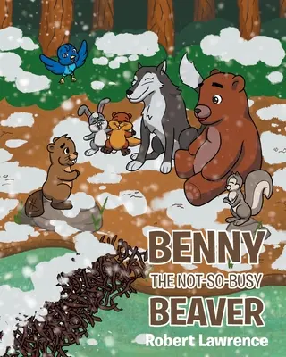 Benny, nie tak zaneprázdnený bobor - Benny the Not So Busy Beaver