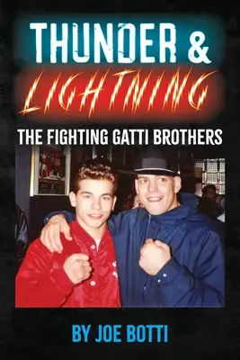 Hromy a blesky: The Fighting Gatti Brothers - Thunder & Lightning: The Fighting Gatti Brothers