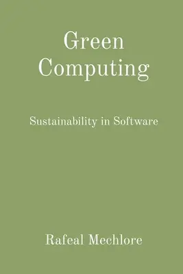 Zelená výpočtová technika: Udržateľnosť v softvéri - Green Computing: Sustainability in Software