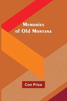 Spomienky na starú Montanu - Memories of Old Montana