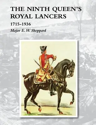 Deviaty kráľovský kopijnícky pluk1715-1936 - Ninth Queen's Royal Lancers1715-1936