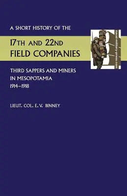 Krátke dejiny 17. a 22. poľnej roty, 3. sapérskej a baníckej roty, v Mezopotámii 1914-1918 - Short History of the 17th and 22nd Field Companies, Third Sappers and Miners, in Mesopotamia 1914-1918