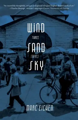 Vietor, piesok, obloha: tri príbehy - Wind, Sand, Sky: Three Stories