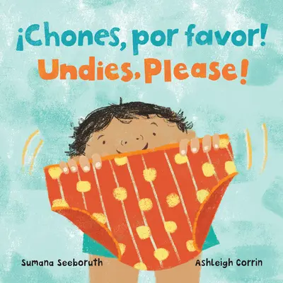 Chones, Por Favor! / Spodky, prosím! (Dvojjazyčná španielčina a angličtina) - Chones, Por Favor! / Undies, Please! (Bilingual Spanish & English)