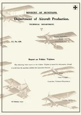 SPRÁVA O FOKKER TRIPLANE, marec 1918Zprávy o nemeckom letectve 7 - REPORT ON FOKKER TRIPLANE, March 1918Reports on German Aircraft 7