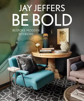 Buďte odvážni: Interiéry na mieru pre modernú rodinu - Interiéry na mieru pre modernú rodinu - Be Bold: Bespoke Interiors for the Modern Family - Bespoke Interiors for the Modern Family