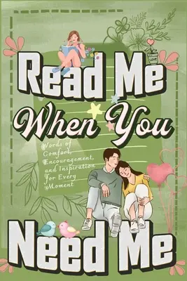Čítaj ma, keď ma potrebuješ: Zbierka srdečných odkazov pre každú chvíľu - personalizovaná zbierka 120 sentimentálnych podnetov, zamyslení - Read Me When You Need Me: A Collection of Heartfelt Messages for Every Moment - A Personalized Collection of 120 Sentimental Prompts, Thoughtful