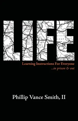 Život: vo väzení a mimo neho - Life: Learning Instructions for Everyone...in Prison & Out