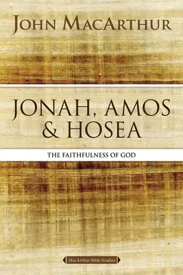 Jonáš, Ámos a Ozeáš: Vernosť Boha: Hosej a Ozeáš: Vernosť Boha: Vernosť Boha: Vernosť Boha: Vernosť Boha - Jonah, Amos, and Hosea: The Faithfulness of God