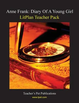 Litplan Teacher Pack: Anne Frankovej: Denník mladého dievčaťa - Litplan Teacher Pack: Anne Frank: Diary of a Young Girl