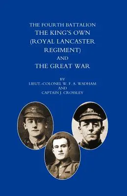 Štvrtý prápor Kings OS Own (Royal Lancaster Regiment) a Veľká vojna - Fourth Battalion the Kings OS Own (Royal Lancaster Regiment) and the Great War