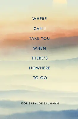 Kam ťa môžem vziať, keď nie je kam ísť - Where Can I Take You When There's Nowhere to Go