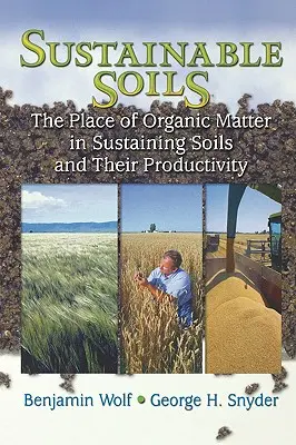 Udržateľná pôda: Miesto organickej hmoty pri udržiavaní pôdy a jej produktivity - Sustainable Soils: The Place of Organic Matter in Sustaining Soils and Their Productivity